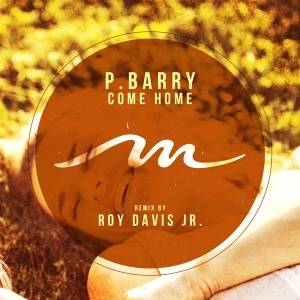 Download P.Barry - Come Home - MP3 Free