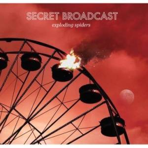 Download Secret Broadcast - Exploding Spiders CD - MP3 Free