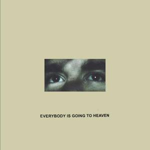 Download Citizen - Everybody Is Going To Heaven - MP3 Free