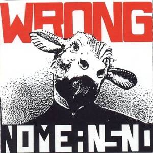 Download NoMeansNo - Wrong - FLAC Free